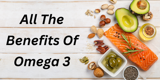 All the Benefits of Omega 3